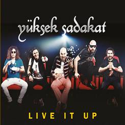 Yüksek Sadakat : Live It Up